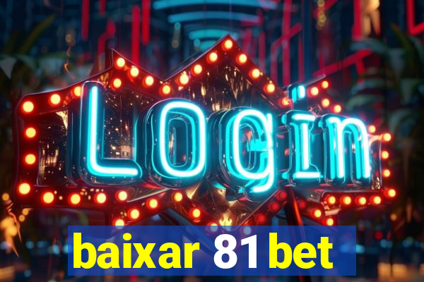 baixar 81 bet